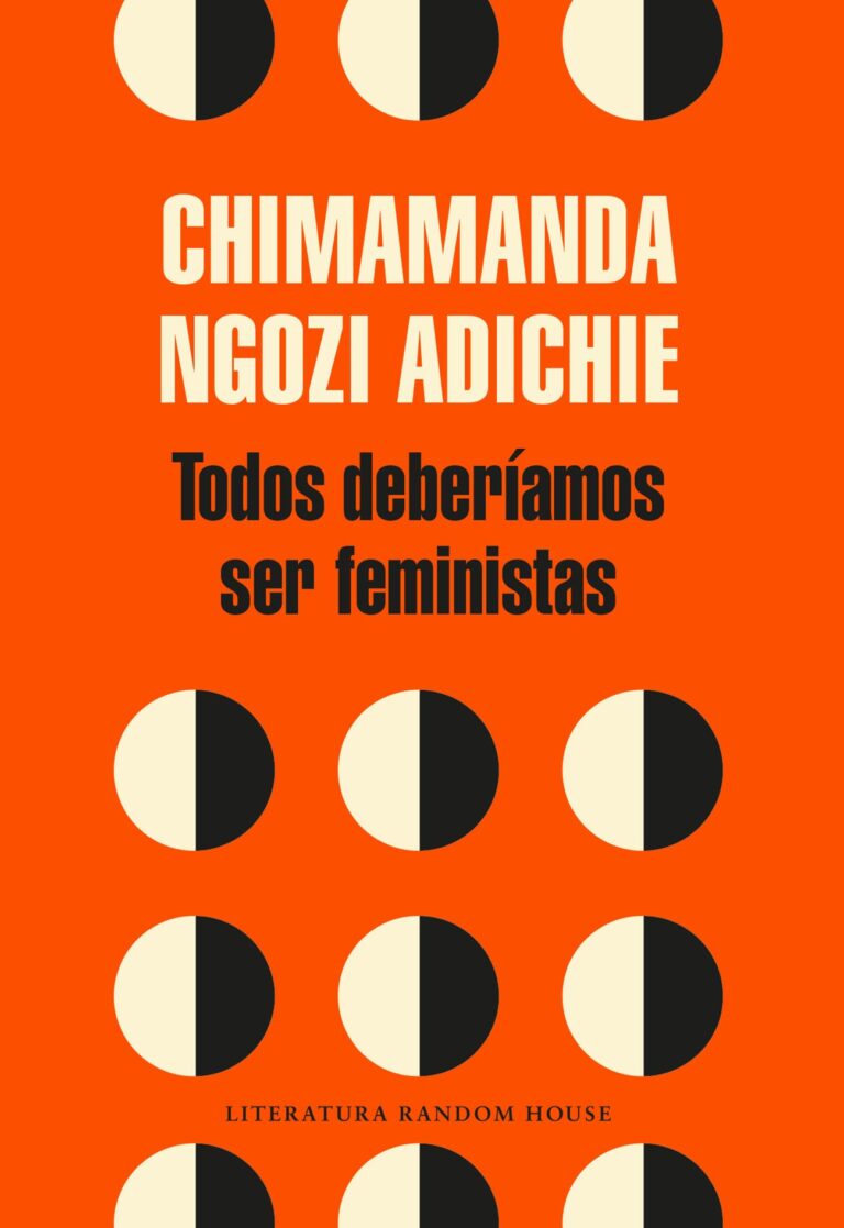 Todos deberíamos de ser feministas – Chimamanda Ngozi Adichie